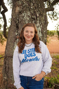 Load image into Gallery viewer, He Still Does Miracles Sweatshirt