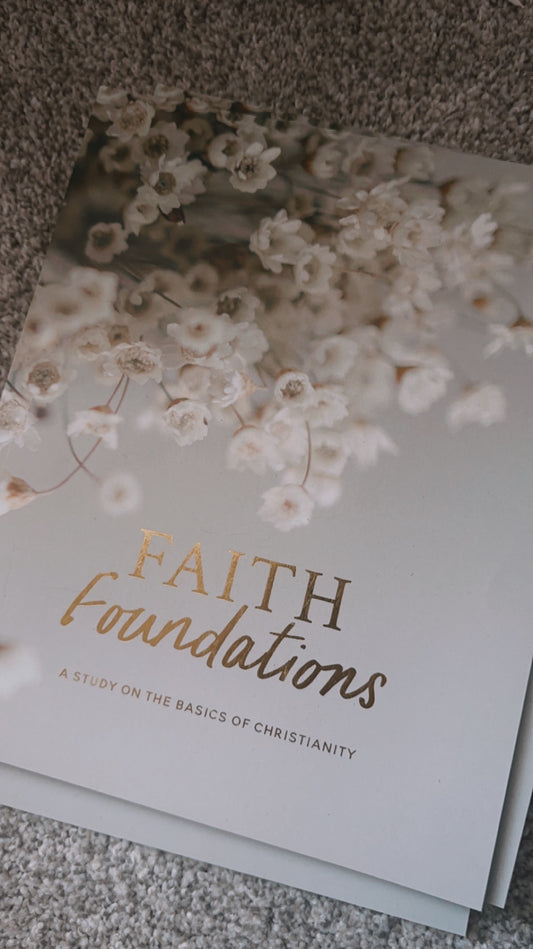 Faith Foundations - Study on the basics of Christianity