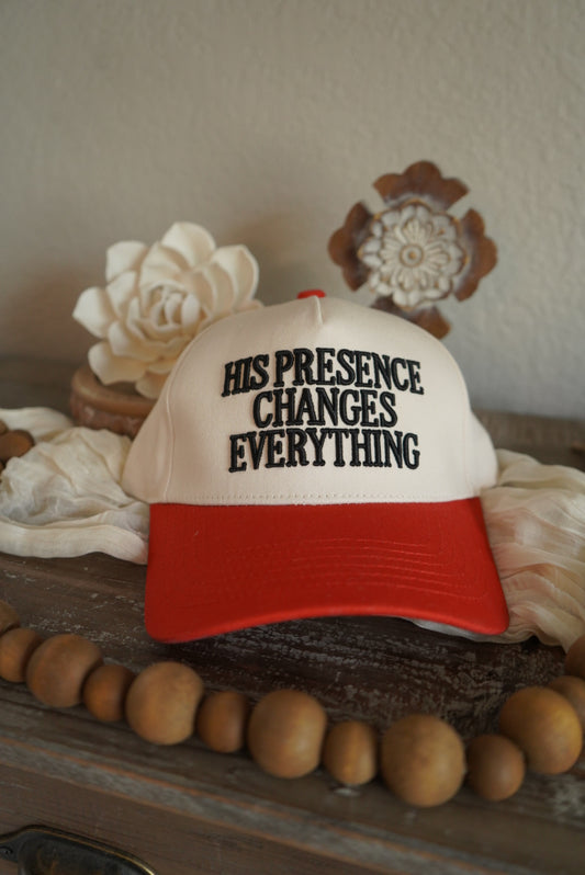 His Presence Changes Everything Hat