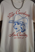 Load image into Gallery viewer, The Cowboys Are Calling Tee
