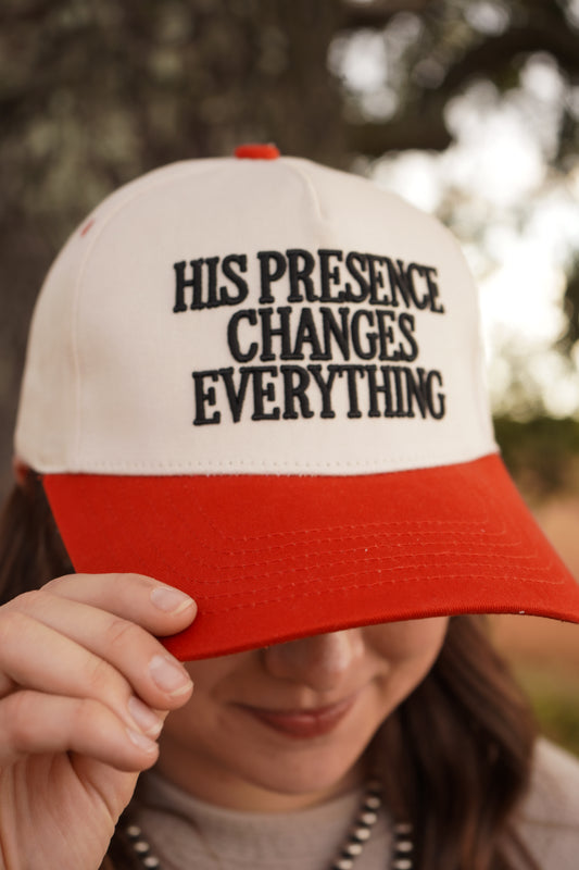 His Presence Changes Everything Hat
