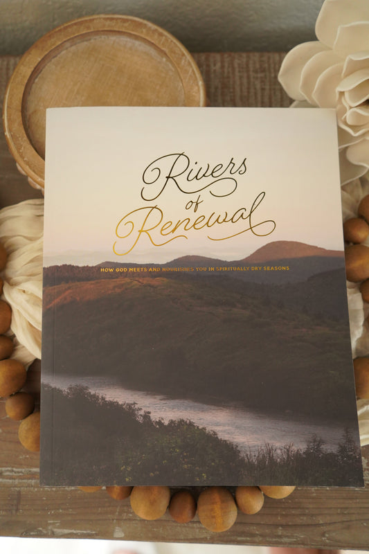 River of Renewal: How God Meets and Nourishes You in Spiritually Dry Seasons