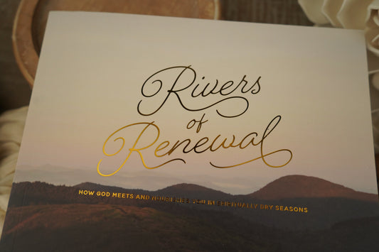 River of Renewal: How God Meets and Nourishes You in Spiritually Dry Seasons