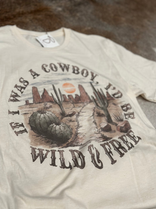 If I Was A Cowboy Tee