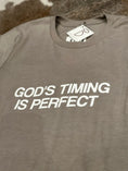 Load image into Gallery viewer, God's Timing is Perfect T-Shirt
